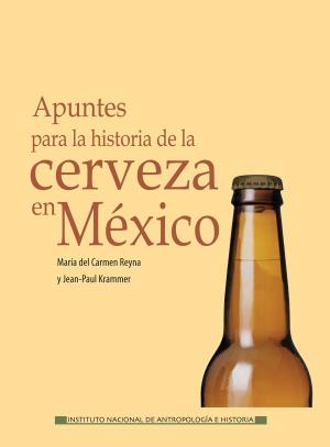 Cover of the book Apuntes para la historia de la cerveza en México by Emma Yanes Rizo