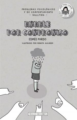 Cover of the book Amable por compromiso by Edmée Pardo, Renata Galindo