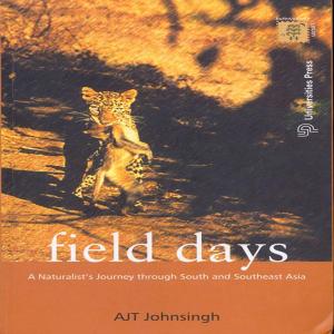 Cover of the book Field Days:A Naturalist's Journey through South and Southeast Asia by G. Venkataraman