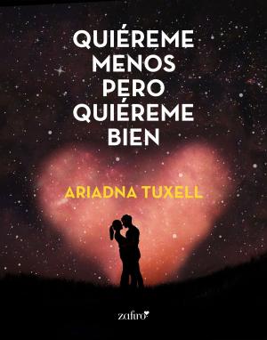 Cover of the book Quiéreme menos pero quiéreme bien by María Frisa