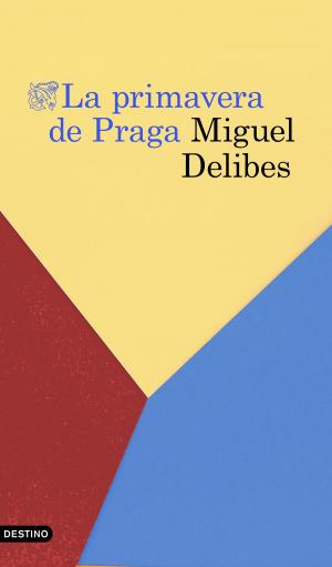 Cover of the book La primavera de Praga by Lorenzo Silva