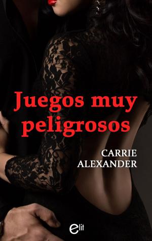 Cover of the book Juegos muy peligrosos by Alexandra Sellers