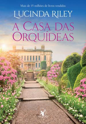 Cover of the book A casa das orquídeas by Harmony Raines