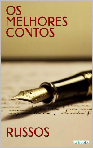 Cover of the book Os Melhores Contos Russos by Edições LeBooks