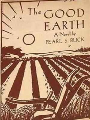 Book cover of The Good Earth (The Good Earth Trilogy Book 1)