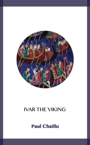 Cover of the book Ivar the Viking by J. B. Bury