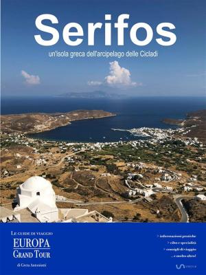 Cover of the book Serifos, un’isola greca dell’arcipelago delle Cicladi by Alexander F. Rondos