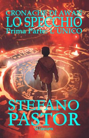Cover of the book Lo specchio. 1: L'unico by RoAnna Sylver