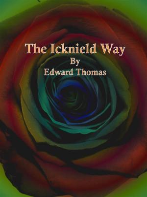 Cover of the book The Icknield Way by E. F. Benson