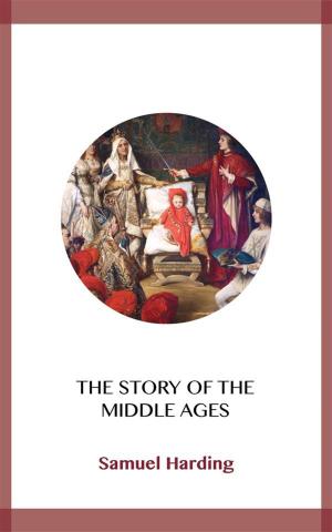 Cover of the book The Story of the Middle Ages by Russell Conwell