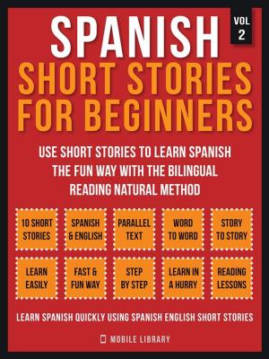 Cover of the book Spanish Short Stories For Beginners (Vol 2) by Kevin Levin, Perla Belle