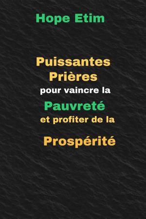 Book cover of Puissantes Prières Pour Vaincre la Pauvreté et Profiter de la Prospérité