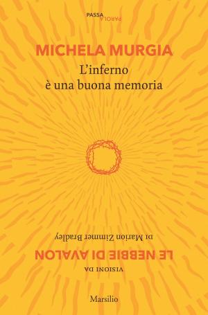 Cover of the book L'inferno è una buona memoria by Domenico Cacopardo