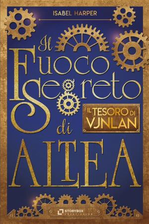 bigCover of the book Il Fuoco Segreto di ALTEA; Il Tesoro di Vjnlan by 