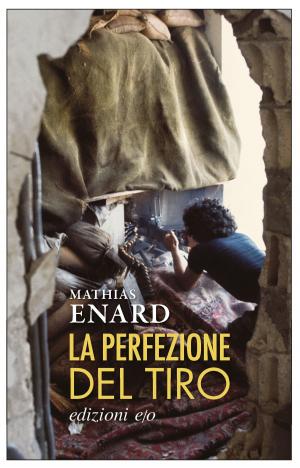 Cover of the book La perfezione del tiro by Jules Okapi