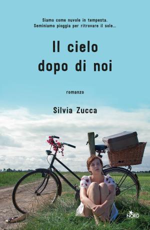 Cover of the book Il cielo dopo di noi by Emmanuelle Pirotte