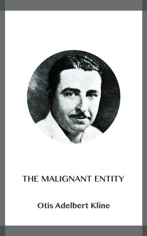 Cover of the book The Malignant Entity by Aldous Huxley