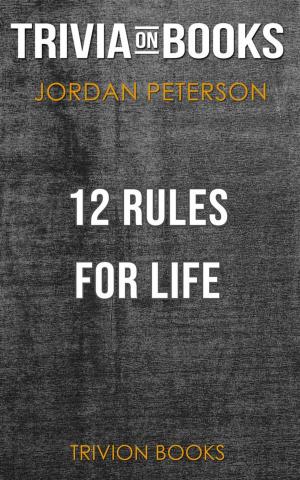 Cover of 12 Rules for Life by Jordan B. Peterson (Trivia-On-Books)
