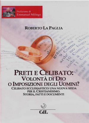 Cover of the book Preti e Celibato: Volontà di Dio o Imposizione degli Uomini? by H. P. Blavatsky