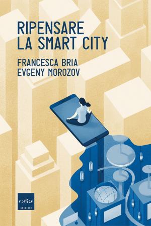 Cover of the book Ripensare la smart city by Robert Louis Chianese
