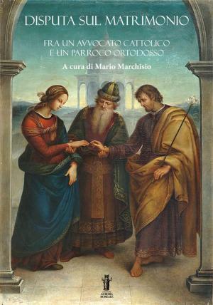 Cover of the book Disputa sul Matrimonio by Daniele Zumbo