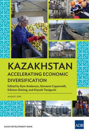 Cover of the book Kazakhstan: Accelerating Economic Diversification by Sonia Chand Sandhu, Ramola Naik Singru, John Bachmann, Vaideeswaran Sankaran, Pierre Arnoux