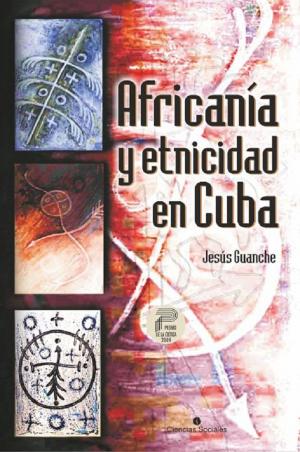 Cover of Africanía y etnicidad en Cuba