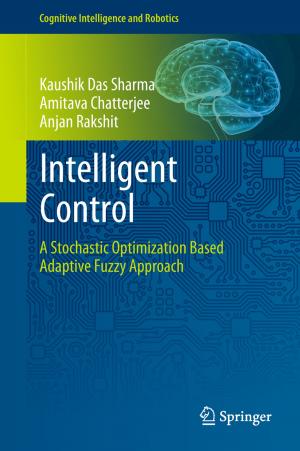 Cover of the book Intelligent Control by M. Chakradhara Rao, Sriman Kumar Bhattacharyya, Sudhirkumar V. Barai