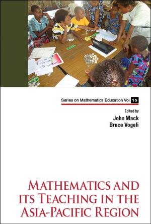 Book cover of Mathematics and its Teaching in the Asia-Pacific Region