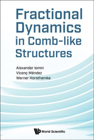 Cover of the book Fractional Dynamics in Comb-like Structures by Majed Chergui, Rudolph A Marcus, John Meurig Thomas;Dongping Zhong