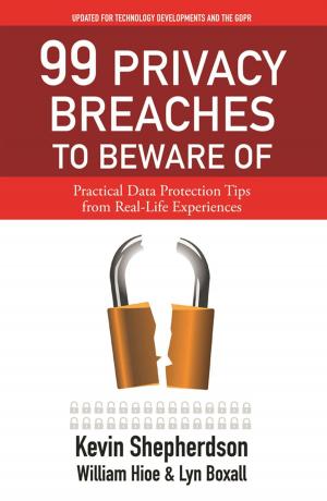 Cover of the book 99 Privacy Breaches to Beware Of by Christopher Tan, Amy Van