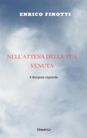 Cover of the book Nell'attesa della tua venuta by Divo Barsotti, David W. Fagerberg