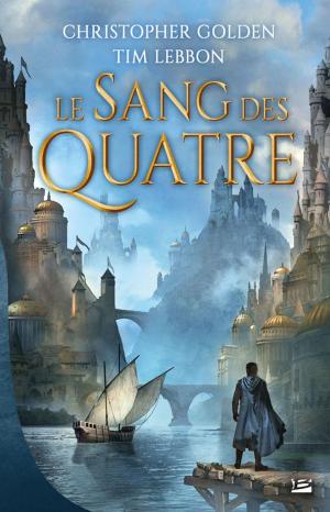 Cover of the book Le Sang des Quatre by Ian Mcdonald