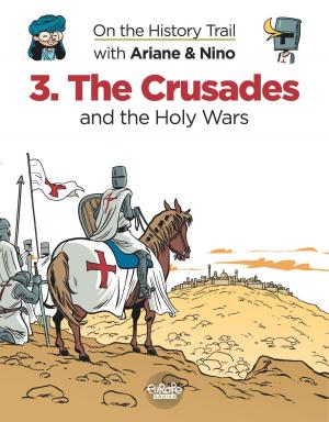 Cover of the book On the History Trail with Ariane & Nino 3. The Crusades by Achdé, Achdé