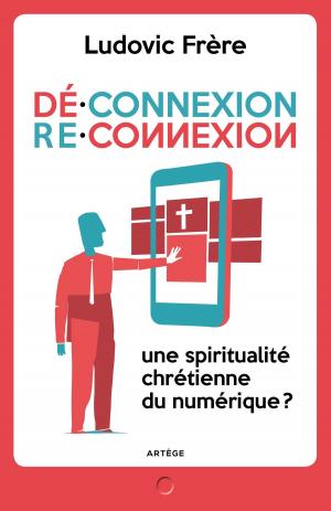 Cover of the book Déconnexion . Reconnexion by ALBERT VANHOYE
