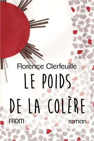 bigCover of the book Le Poids de la colère by 