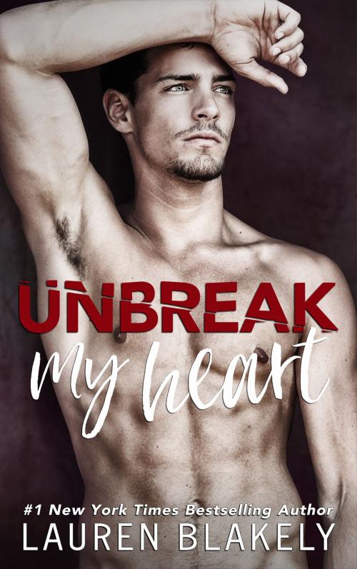 Cover of the book Unbreak My Heart by Lauren Blakely, Lauren Blakely Books