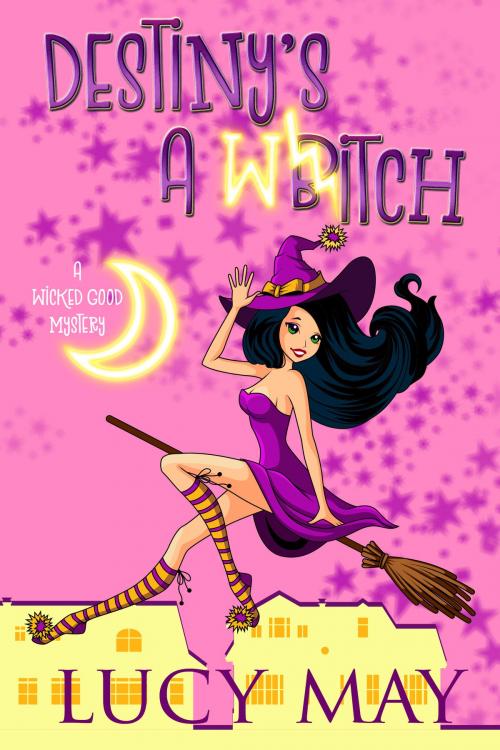 Cover of the book Destiny's A Witch by Lucy May, Frisky Fox Publishing, LLC