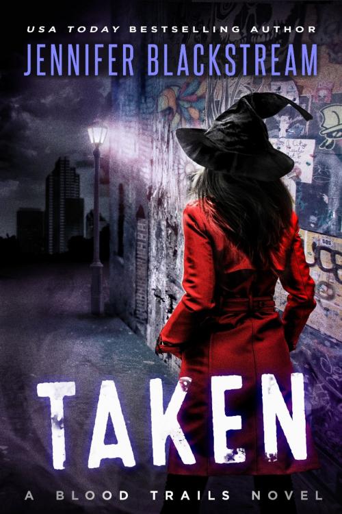 Cover of the book Taken by Jennifer Blackstream, Skeleton Key Publishing