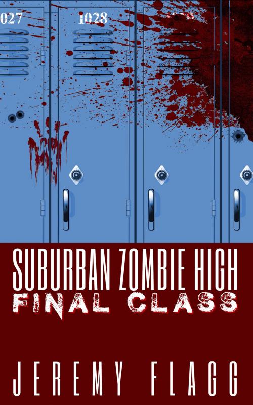 Cover of the book Suburban Zombie High: Final Class by Jeremy Flagg, Brave New Words