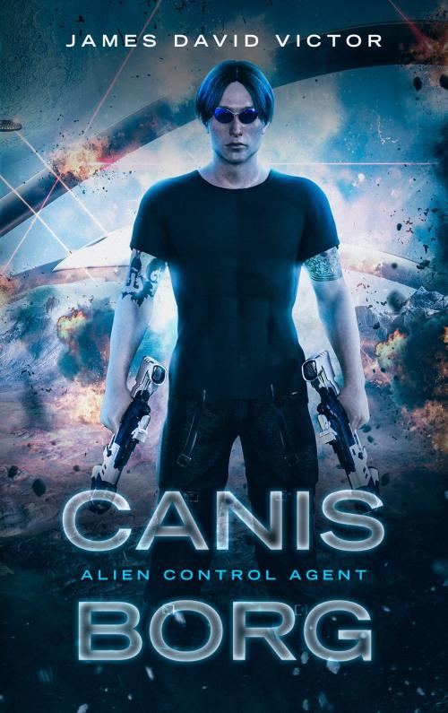 Cover of the book Canis Borg: Alien Control Agent by James David Victor, Fairfield Publishing