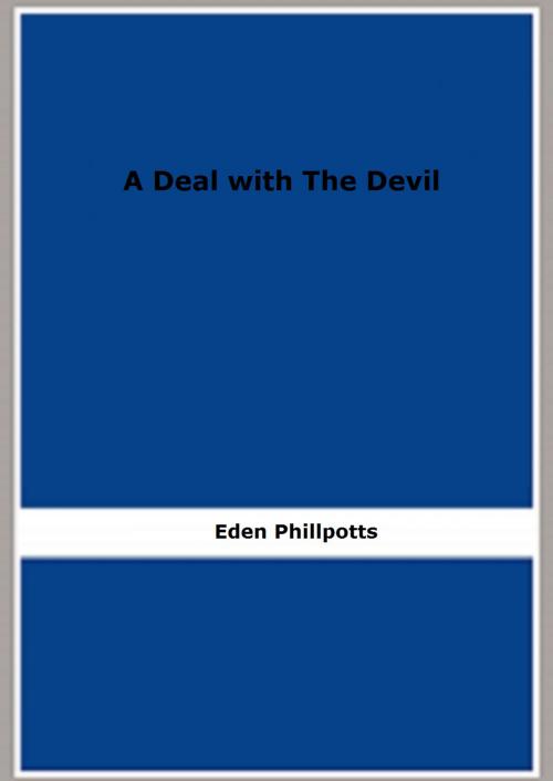 Cover of the book A Deal with The Devil (1895) by Eden Phillpotts, FB Editions