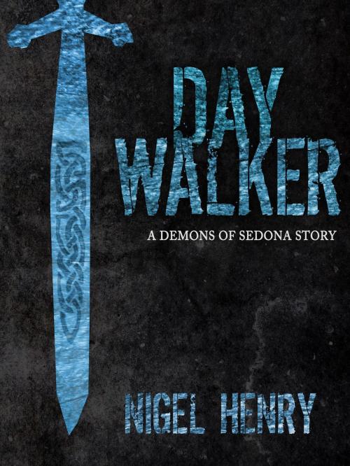 Cover of the book Daywalker by Nigel Henry, Nigel Henry Books