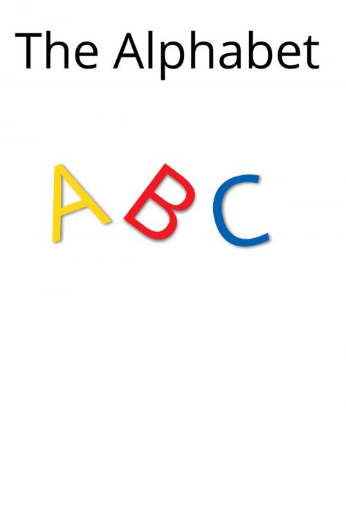 Cover of the book The Alphabet by Spencer M, Spencer M