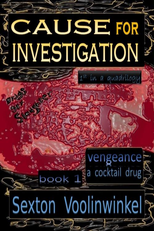 Cover of the book Cause For Investigation by Sexton Voolinwinkel, Bernard Harold Curgenven