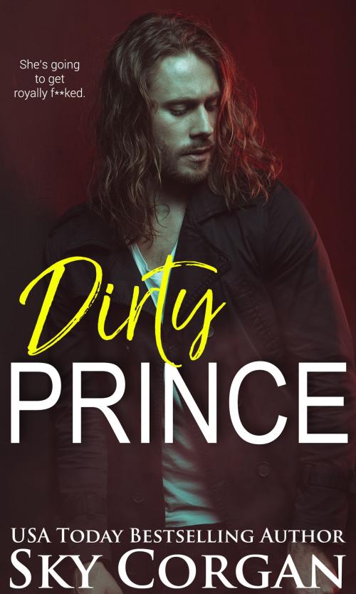 Cover of the book Dirty Prince by Sky Corgan, Sky Corgan