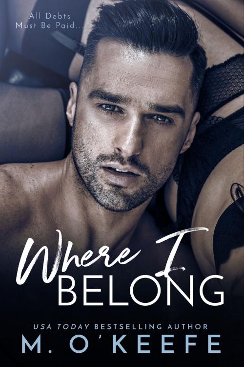 Cover of the book Where I Belong by Molly O'Keefe, Molly Fader