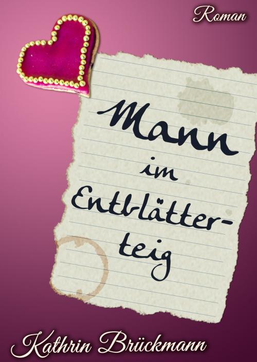 Cover of the book Mann im Entblätterteig by Kathrin Brückmann, Kathrin Brückmann