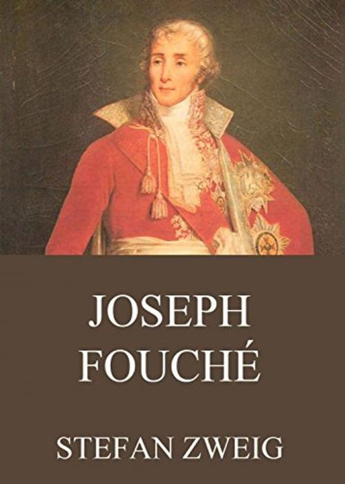 Cover of the book Joseph Fouché by Stefan Zweig, LE LIVRE DE POCHE