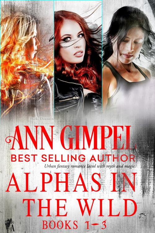 Cover of the book Alphas in the Wild Collection by Ann Gimpel, Ann Gimpel Books, LLC